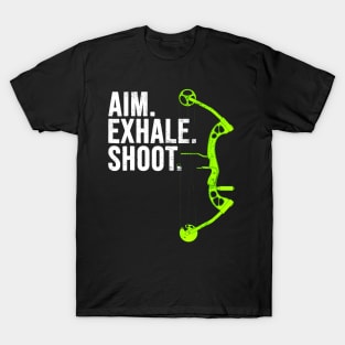 Archery Bow Hunting Shirt Aim Exhale Shoot T-Shirt